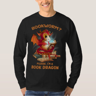 Bookworm Please I m A Book Dragon Dragon Book T-Shirt