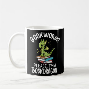 Bookworm Please I'M A Book Dragon - Book Coffee Mug