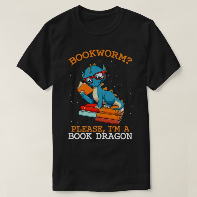 Bookworm Please I'm A Book Dragon Librarian Readin T-Shirt (Design Front)