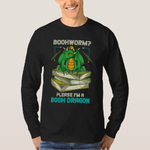 Bookworm Please Im A Book Dragon Librarian Readin T-Shirt