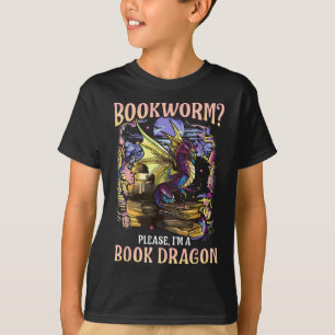 Bookworm Please Im A Book Dragon Reading Literacy  T-Shirt