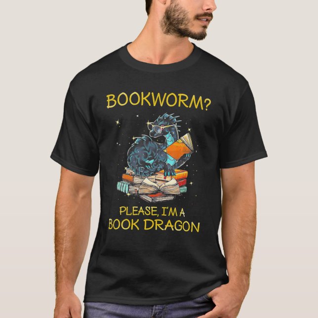 Bookworm Please I'm A Book Dragon T-Shirt (Front)