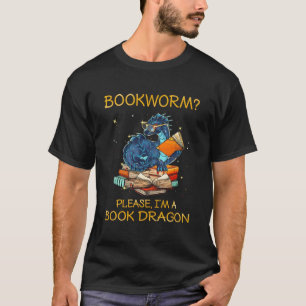 Bookworm Please I'M A Book Dragon T-Shirt