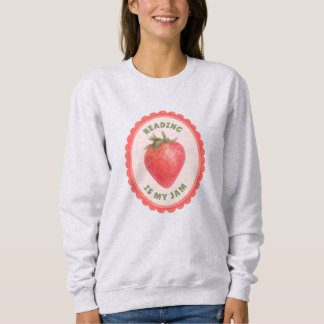 Bookworm Quote Reading is My Jam Strawberry Pun Sweatshirt