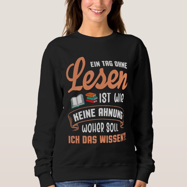 Bookworm Reading Rat  A Day Without Reading Sweatshirt (Front)
