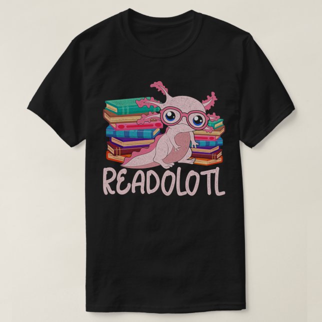 Bookworm Readolotl Axolotl T-Shirt (Design Front)