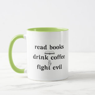 Bookworms Read Books Drink Coffee Fight Evil Mug