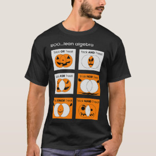 Boolean Algebra, Trick Or Treat Pumpkin Venn Diagr T-Shirt