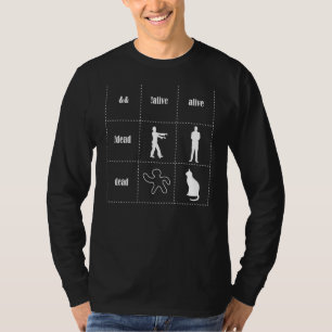 Boolean Logic Alive And Dead  Programmer Cat Scien T-Shirt