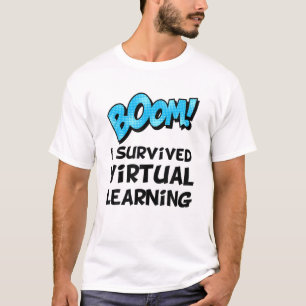 Boom I Survived Virtual Teaching 2021 End Of Year T-Shirt