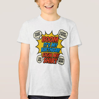 BOOM! It’s My Birthday – Sign My Shirt Funny Comic