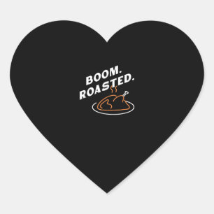 Boom. Roasted. Best Thanksgiving Day Funny Heart Sticker