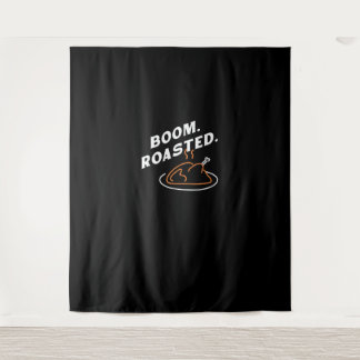 Boom. Roasted. Best Thanksgiving Day Funny  Tapestry