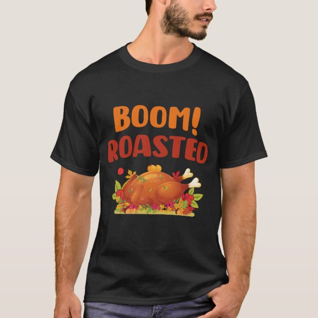 Boom Roasted thanksgiving design   T-Shirt (Front)