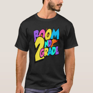 Boom Second Grade 1st Day Of School Welcome Back T T-Shirt
