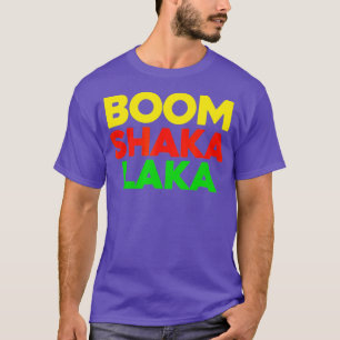 Boom Shaka Laka I Love Dance Disco Music Slam T-Shirt