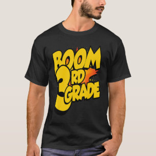 Boom Third Grade 1st Day Of School Welcome Back To T-Shirt