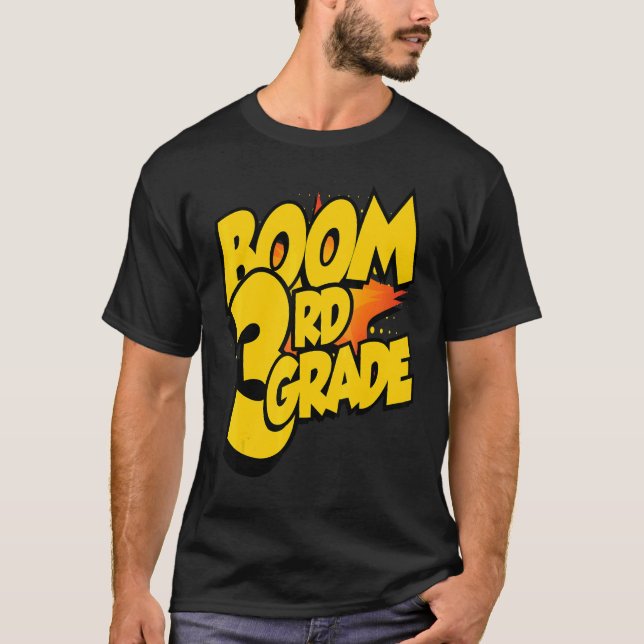 Boom Third Grade 1st Day Of School Welcome Back To T-Shirt (Front)