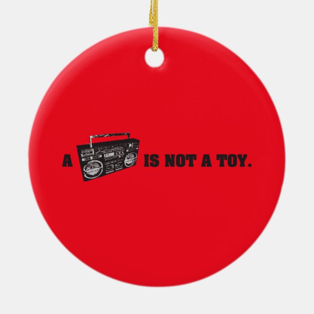 Boombox Is Not a Toy Ceramic Tree Decoration (Back)