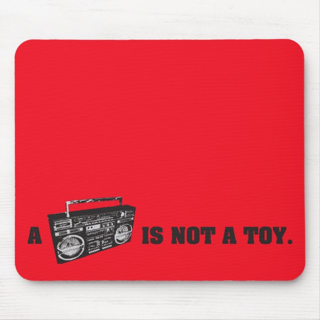 Boombox Is Not a Toy Mouse Mat (Front)