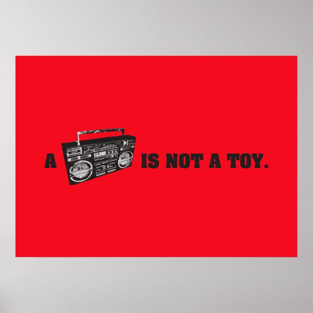 Boombox Is Not a Toy Poster (Front)