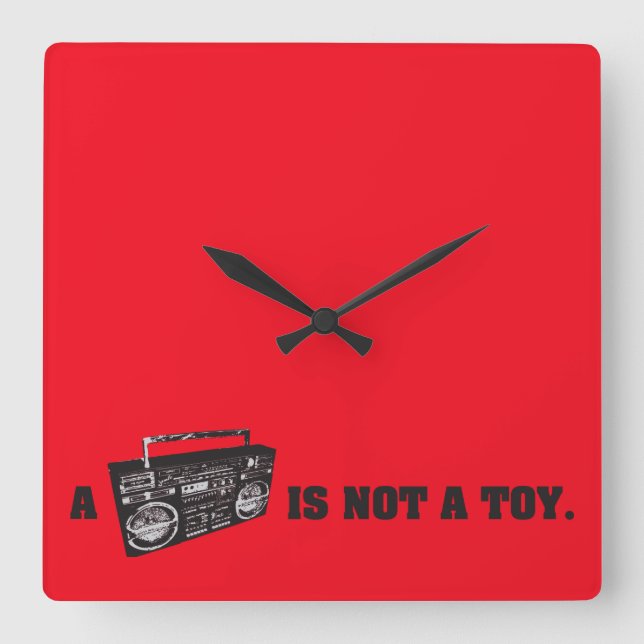 Boombox Is Not a Toy Square Wall Clock (Front)
