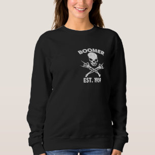 Boomer Est 1959 I'm 97 Sure You Don't Like Me (2 S Sweatshirt