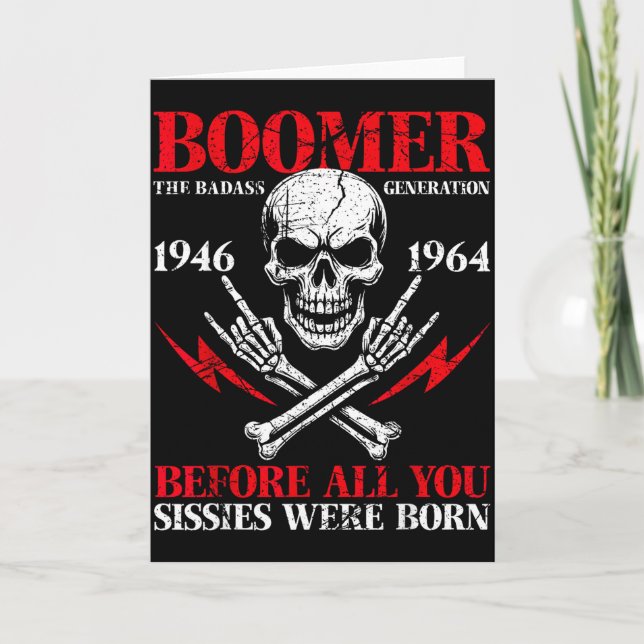 Boomer Generation Bad Before All You Sissies 1946  Card (Front)