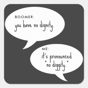 boomer no diggity joke square sticker