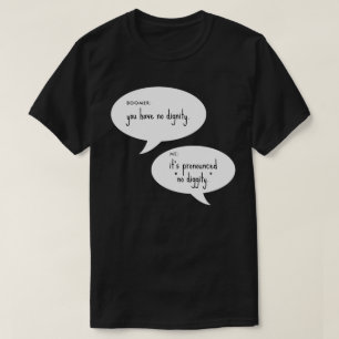 boomer no diggity joke T-Shirt