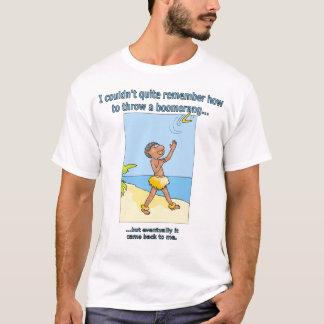 boomerang came back T-Shirt