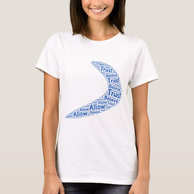 Boomerang Trust, believe, allow T-Shirt (Front)