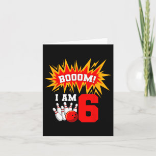 Booom! I Am 6 Bowling Birthday Party Bowler Bday 6 Card