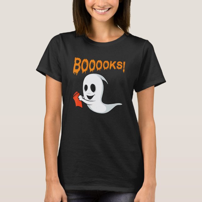 Booooks Ghost Book Reading Boo Halloween Library T T-Shirt (Front)