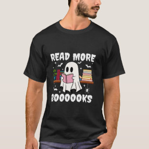 Booooks Ghost Halloween Read More Books Cute Boo r T-Shirt