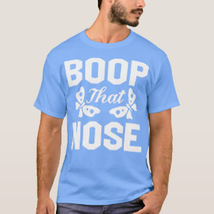 Boop that nosedog lover T-Shirt