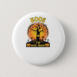 Boos Im Here Again Halloween Spooky Tree Pumpkins 6 Cm Round Badge