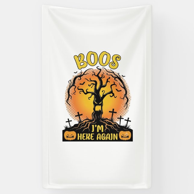 Boos Im Here Again Halloween Spooky Tree Pumpkins  Banner (Vertical)