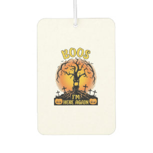 Boos Im Here Again Halloween Spooky Tree Pumpkins Car Air Freshener
