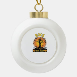 Boos Im Here Again Halloween Spooky Tree Pumpkins  Ceramic Ball Christmas Ornament