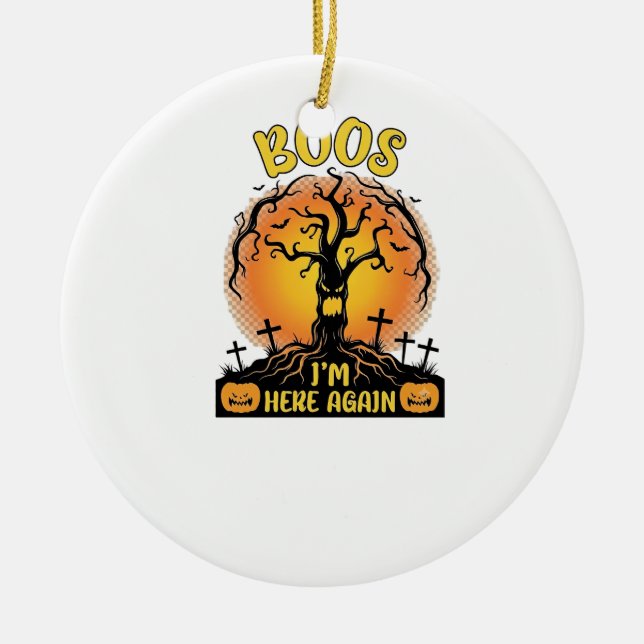 Boos Im Here Again Halloween Spooky Tree Pumpkins  Ceramic Tree Decoration (Front)
