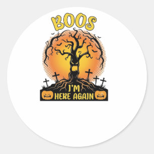 Boos Im Here Again Halloween Spooky Tree Pumpkins Classic Round Sticker