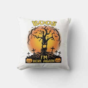 Boos Im Here Again Halloween Spooky Tree Pumpkins Cushion