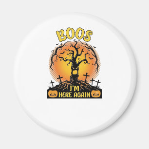 Boos Im Here Again Halloween Spooky Tree Pumpkins Magnet