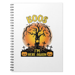 Boos Im Here Again Halloween Spooky Tree Pumpkins Notebook