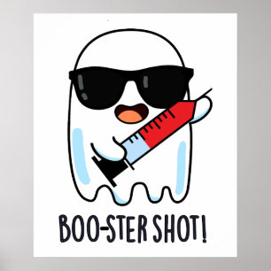 Booster Shot Funny Ghost Vaccine Pun Poster