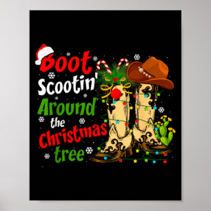 Boot Scootin' Around The Christmas Tree Country We Poster