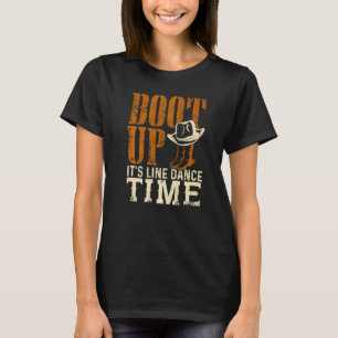 Boot Up It's Line Dance Time Country Music T-Shirt