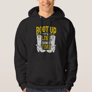 Bootes Up It's Line Dance Times Dancer Dancing Hoodie