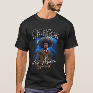 Bootleg Chingon Zapata Proud Mexican Heritage Zapa T-Shirt